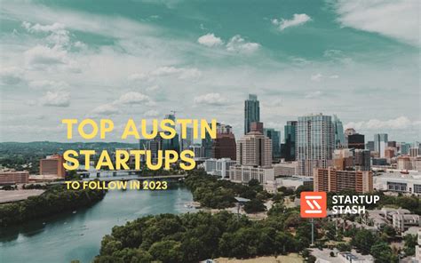 Top Austin Startups to Watch in 2023 - Startup Stash