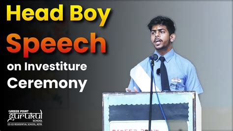 Head Boy Speech in Investiture Ceremony at @cpgurukul Best Residential ...