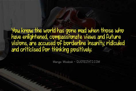 Top 33 World Gone Mad Quotes: Famous Quotes & Sayings About World Gone Mad