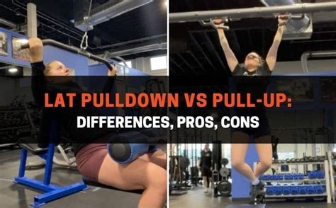 Lat Pulldown vs Pull-Up: Differences, Pros, Cons | PowerliftingTechnique.com