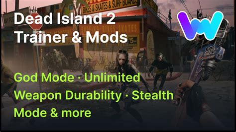 Dead Island 2 Trainer & Mods (God Mode, Unlimited Weapon Durability ...