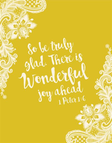 So be truly glad. There is wonderful joy ahead – 1 Peter 1:6 – Seeds of Faith