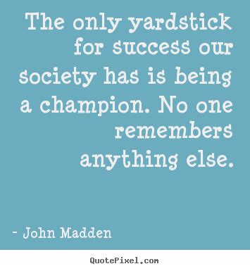 John Madden Quotes Inspirational. QuotesGram