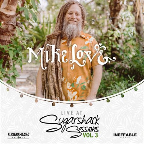 Release: Mike Love - Live at Sugarshack Sessions Vol. 3