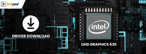 Intel UHD Graphics 630 Driver Download and Update Windows 10, 11