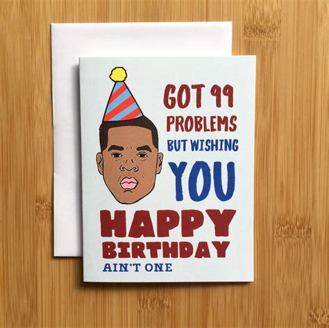 Jay-z Birthday Card Jay Z 99 Problems Birhday Card Rap - Etsy