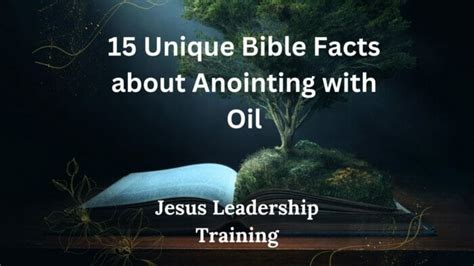 15 Unique Bible Facts about Anointing with Oil