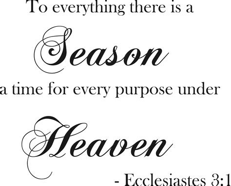 Ecclesiastes 3:1 To Everything There Is A Season - Quote the Walls