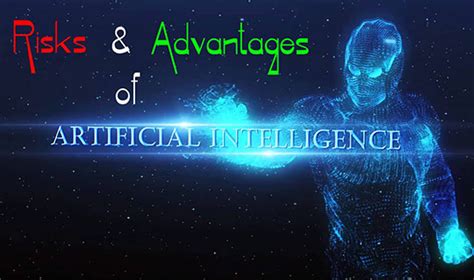 Risks and Advantages Associated With Artificial Intelligence (AI)