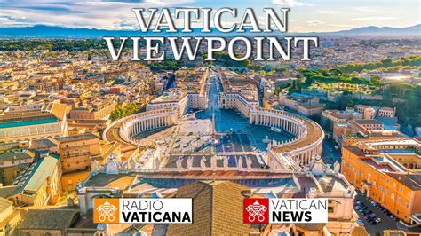 Vatican ViewPoint - Vatican News