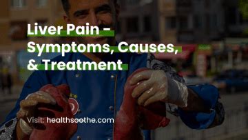 Liver Pain - Symptoms, Causes, & Treatment