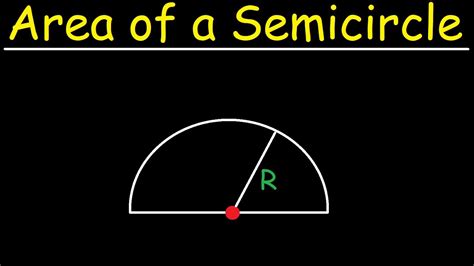 How To Calculate The Area of a Semicircle - YouTube