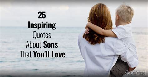 25 Inspiring Quotes About Sons That You'll Love