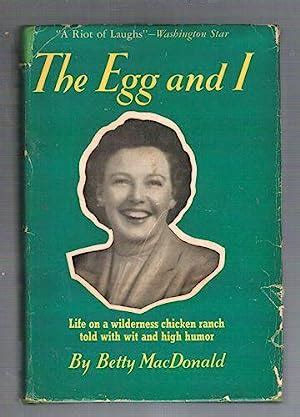 The Egg and I by MacDonald, Betty: Very Good Hardcover (1945) Twenty-fourth Impression | Gyre ...