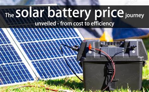 The solar battery price journey unveiled - from cost to efficiency-Tycorun Batteries