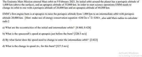 SOLVED: The Emirates Mars Mission entered Mars orbit on 9 February 2021 ...