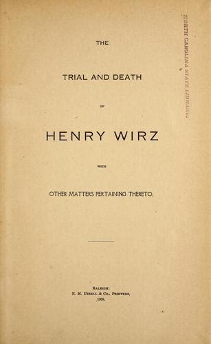 The trial and death of Henry Wirz (1908 edition) | Open Library