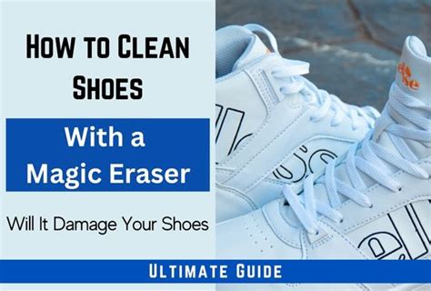 How to Clean Shoes with a Magic Eraser – Ultimate Guide – Home Keeper Hub