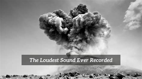 The Loudest Sound Ever Recorded - CMUSE