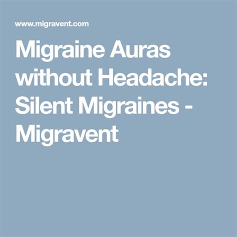 Migraine Auras without Headache: Silent Migraines - Migravent ...