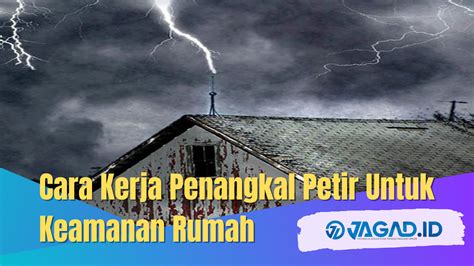 Cara Kerja Penangkal Petir Untuk Keamanan Rumah - JAGAD ID