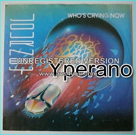 JOURNEY: Who's Crying Now 7" + Escape [Different cover and B Side song ...