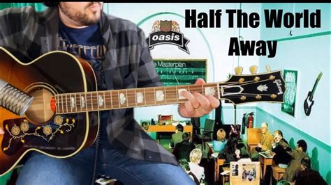 Half The World Away - Oasis (Cover) - YouTube