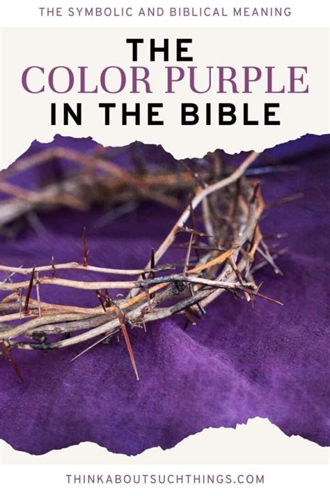 Purple In The Bible: Powerful Symbolism, Meaning And More | Think About Such Things