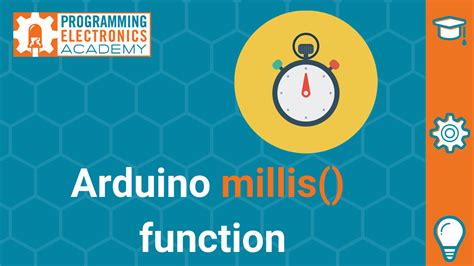 millis() Arduino function: 5+ things to consider - Programming Electronics Academy