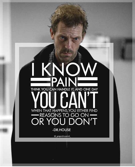 Dr House - Hugh Laurie Gregory House, Dr House Quotes, Life Quotes, Up Movie Quotes, Everybody ...