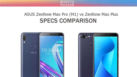 ASUS Zenfone Max Pro (M1) vs Zenfone Max Plus -Specs Comparison