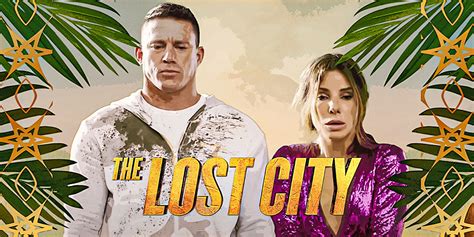 The Lost City Release Date, Cast, and Everything We Know So Far | 1...