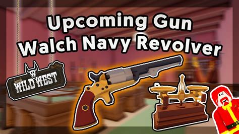 Walch Navy Revolver - Upcoming Gun - The Wild West - Roblox - YouTube