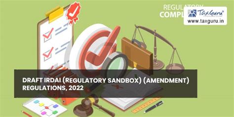 Draft IRDAI (Regulatory Sandbox) (Amendment) Regulations, 2022