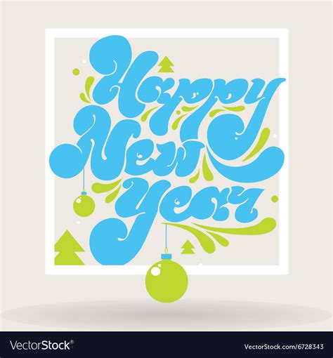 Happy new year lettering for greeting cards Vector Image