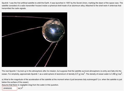 Solved Sputnik 1 was the first artificial satellite to orbit | Chegg.com