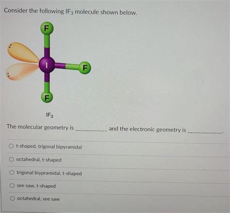 Solved Consider the following IF3 molecule shown below. TI F | Chegg.com