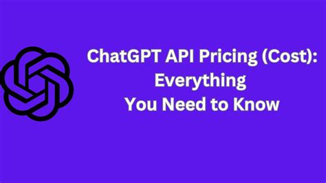 ChatGPT API Pricing (Cost): Everything You Need To Know 2023