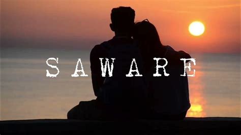 Saware | Slowed and Reverb | New Lofi Song | in Hindi Song | Love Song ...