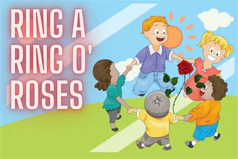 Ring-A-Ring O’ Roses Nursery Rhyme- Lyrics, History, Video, Lesson Plans & More – Nursery Rhyme ...