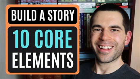 10 Core Elements of Storytelling (Writing Advice) - YouTube