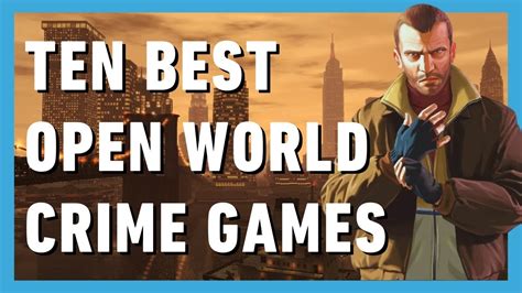 10 Best Open World Crime Games Ranked - YouTube