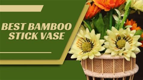 23 Best Bamboo Stick Vase 2024 - Home Decor