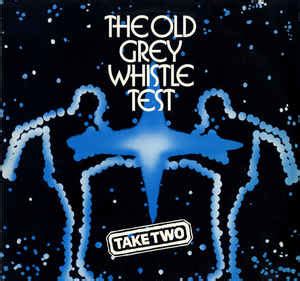 The Old Grey Whistle Test: Take Two (1976, Vinyl) | Discogs