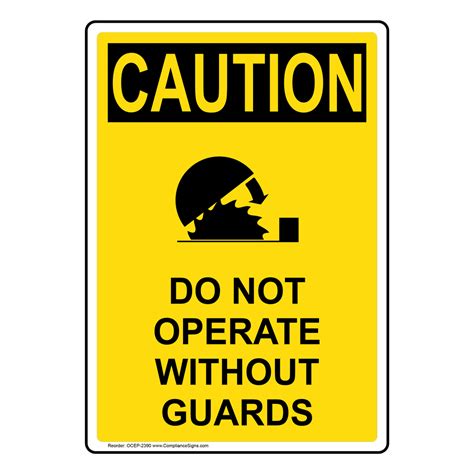 Portrait OSHA CAUTION Do Not Operate Without Guards In Place Sign OCEP-14548