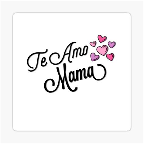 Pegatina «Te Amo Mama - Te amo Mama - For Every Mama» de CITM700 | Redbubble