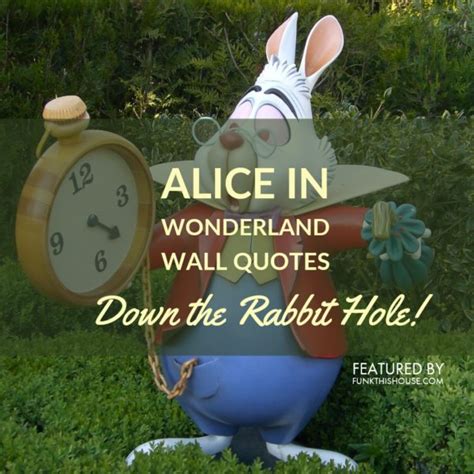 Alice in Wonderland Wall Quotes - Down the Rabbit Hole