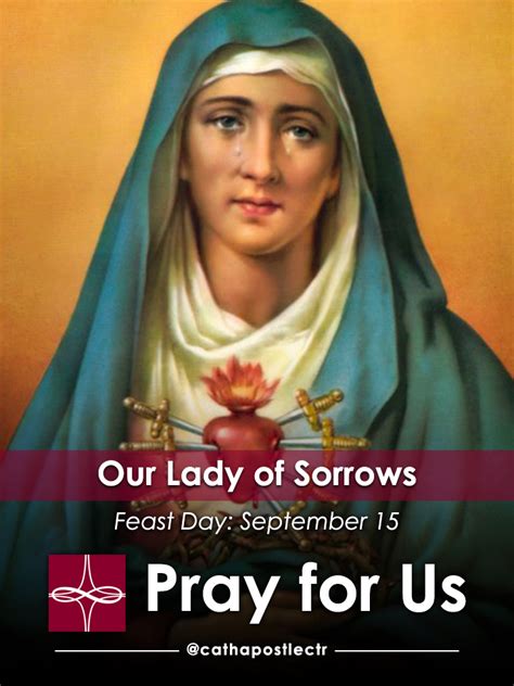 Our Lady of Sorrows — Catholic Apostolate Center Feast Days