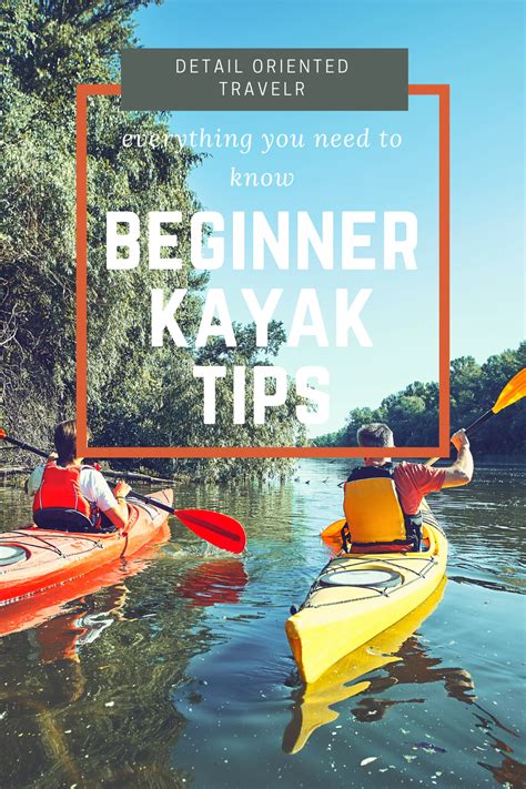 Make sure you review these beginner kayak tips before you head out on your first kayak trip ...