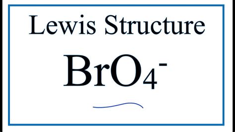 How to Draw the Lewis Dot Structure for BrO4- (See note in description!) - YouTube